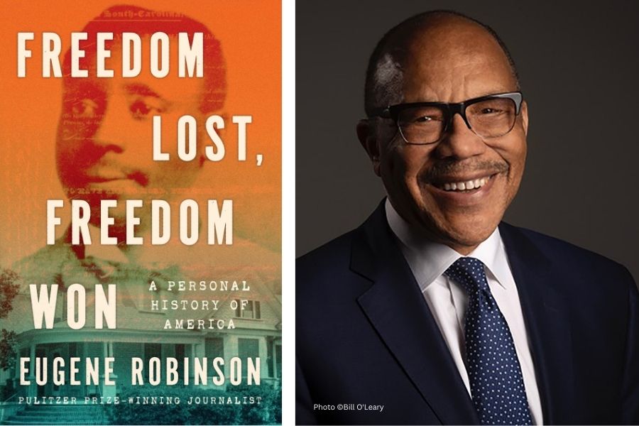 Two-panel image, the left of the book "Freedom Lost, Freedom Won," and the right panel is a formal photo of Eugene Robinson, author of the book, smiling at the camera